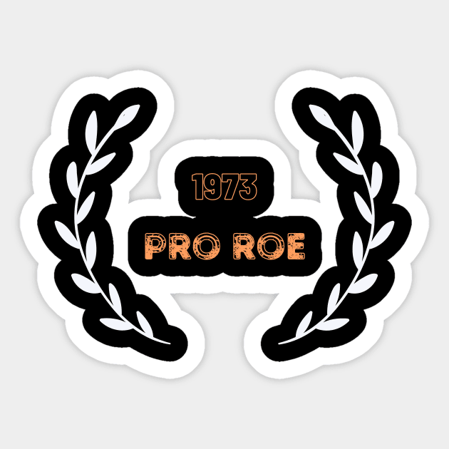 1973 Pro Roe Sticker by NICHE&NICHE